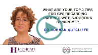 What are your top 3 tips for GPs regarding patients with Sjogren's syndrome?