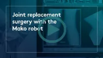 Joint replacement surgery with the Mako Robot